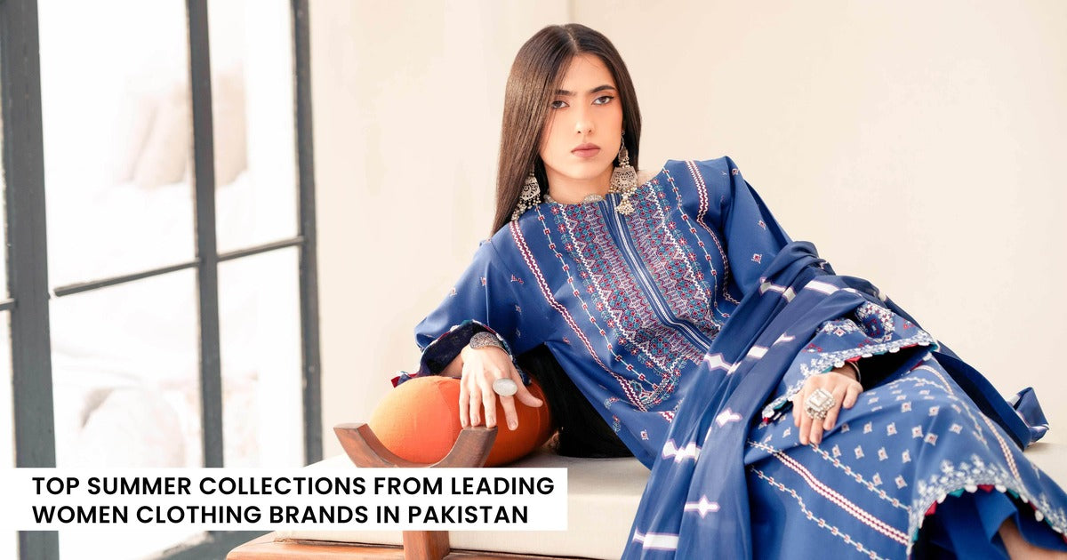 Top Summer Collections from Leading Women Clothing Brands in Pakistan | Binilyas