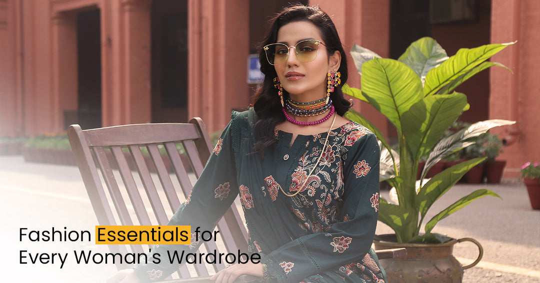 Fashion Essentials for Every Woman's Wardrobe